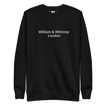 Load image into Gallery viewer, William & Whitney London Unisex Premium Sweatshirt