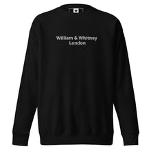 Load image into Gallery viewer, William & Whitney London Unisex Premium Sweatshirt